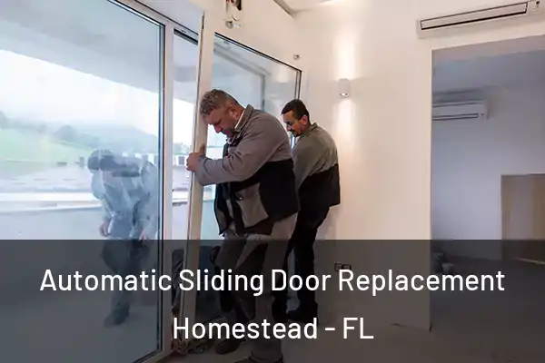 Automatic Sliding Door Replacement Homestead - FL