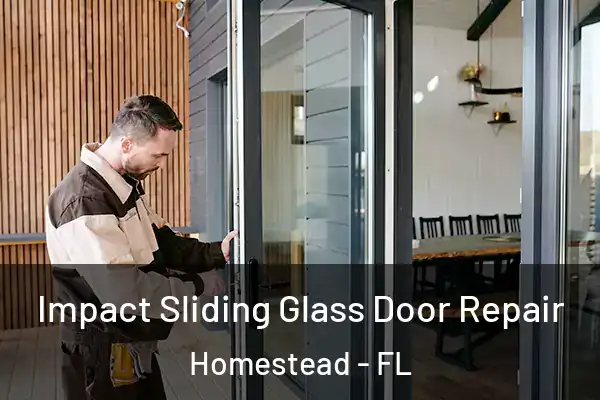 Impact Sliding Glass Door Repair Homestead - FL