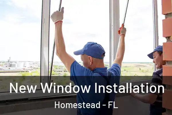 New Window Installation Homestead - FL