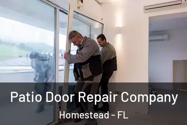 Patio Door Repair Company Homestead - FL
