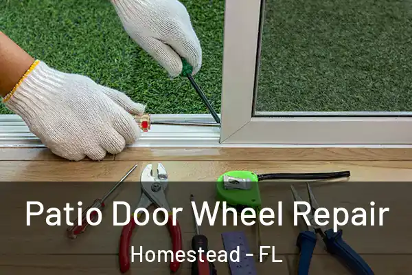  Patio Door Wheel Repair Homestead - FL
