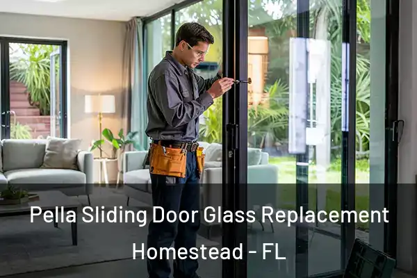Pella Sliding Door Glass Replacement Homestead - FL