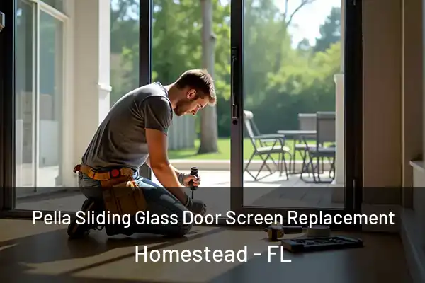 Pella Sliding Glass Door Screen Replacement Homestead - FL