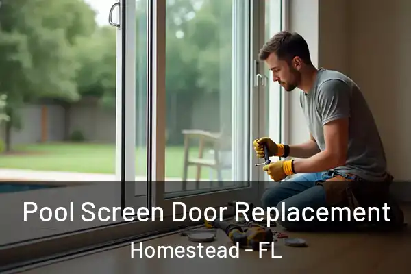 Pool Screen Door Replacement Homestead - FL