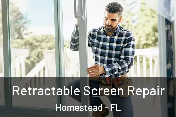  Retractable Screen Repair Homestead - FL