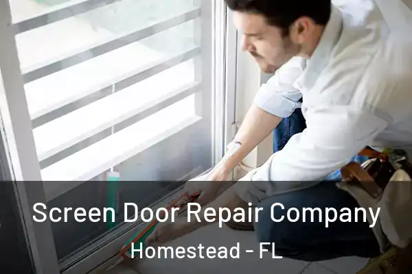 Screen Door Repair Company Homestead - FL