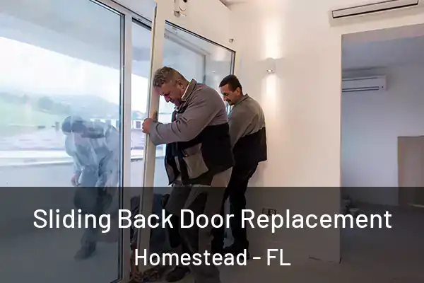 Sliding Back Door Replacement Homestead - FL