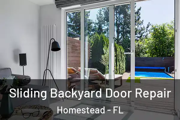 Sliding Backyard Door Repair Homestead - FL