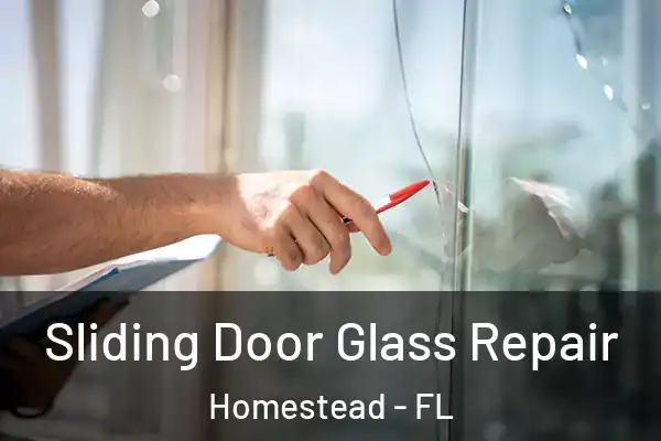  Sliding Door Glass Repair Homestead - FL