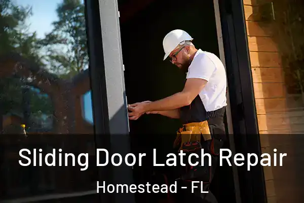  Sliding Door Latch Repair Homestead - FL