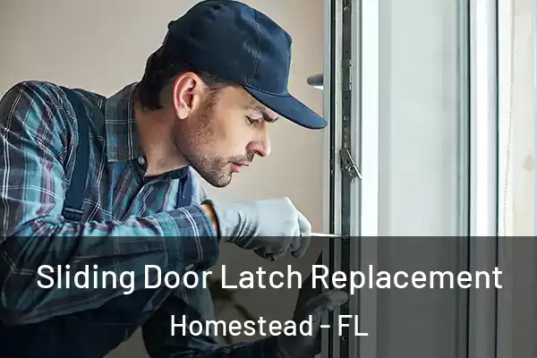 Sliding Door Latch Replacement Homestead - FL