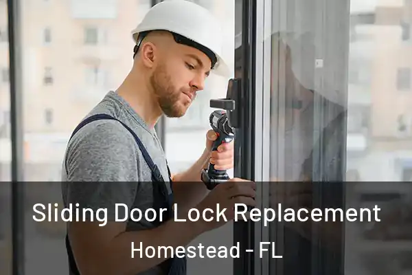 Sliding Door Lock Replacement Homestead - FL