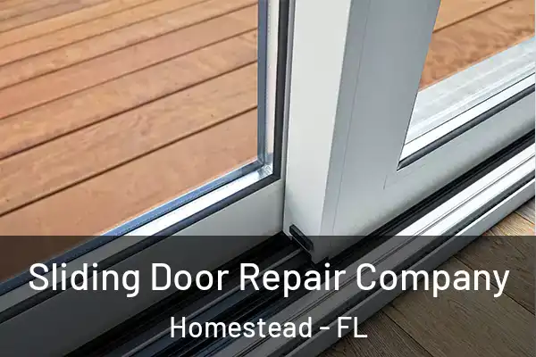 Sliding Door Repair Company Homestead - FL