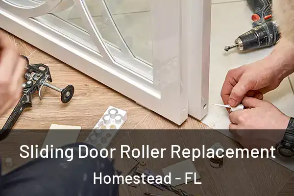Sliding Door Roller Replacement Homestead - FL