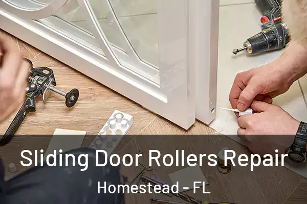 Sliding Door Rollers Repair Homestead - FL