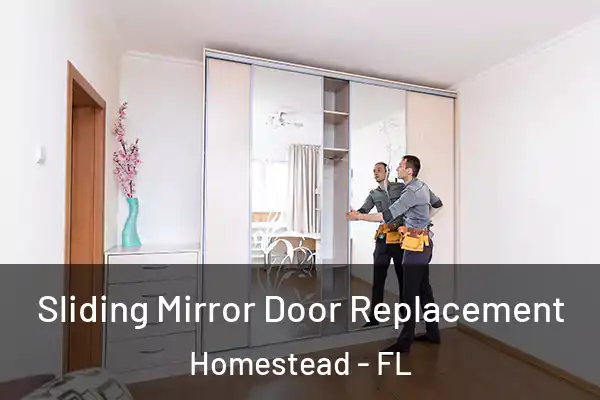 Sliding Mirror Door Replacement Homestead - FL