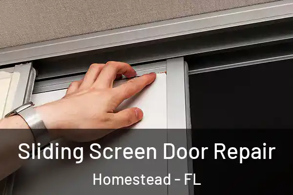 Sliding Screen Door Repair Homestead - FL