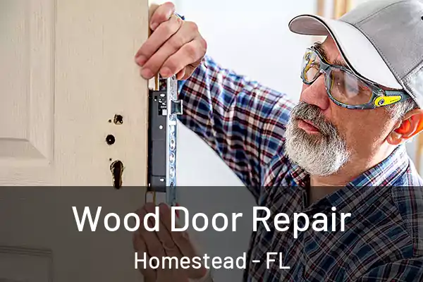 Wood Door Repair Homestead - FL